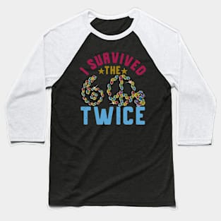 i survived the sixties twice Baseball T-Shirt